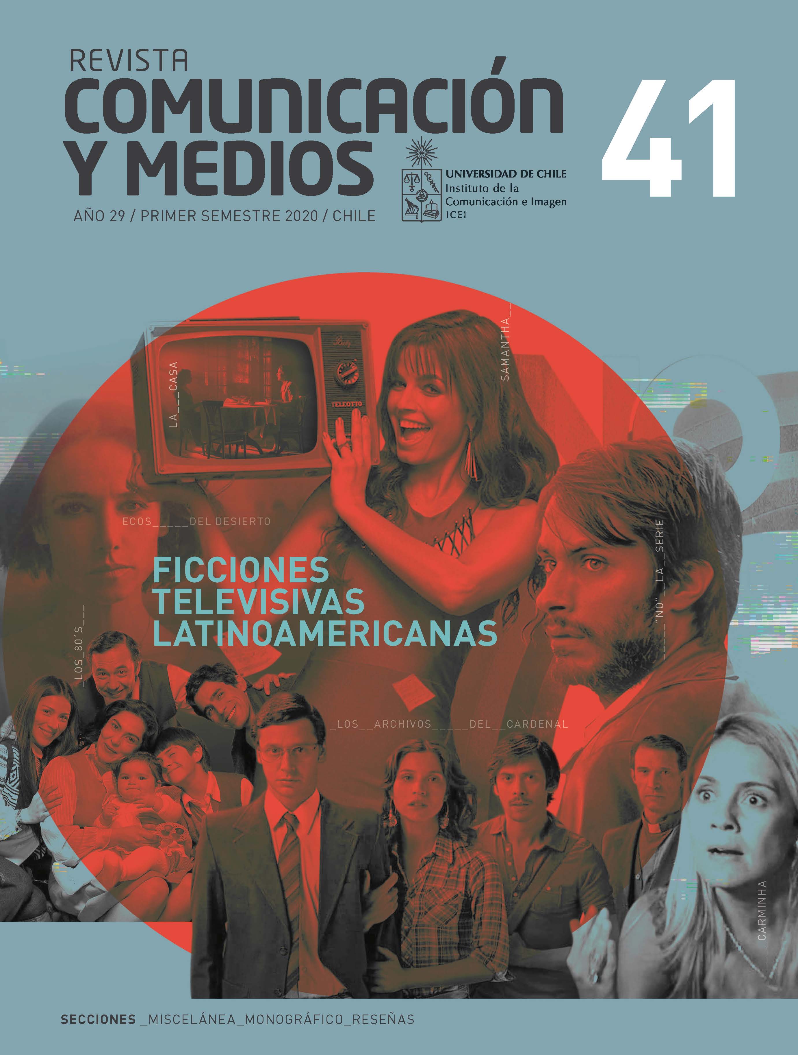 											Visualizar v. 29 n. 41 (2020): Enero-Junio. Monográfico: "Ficción Televisiva Latinoamericana: dimensiones y retos en el siglo XXI"
										